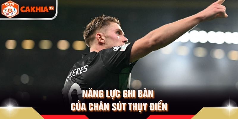 Năng lực ghi bàn của chân sút Thụy Điển