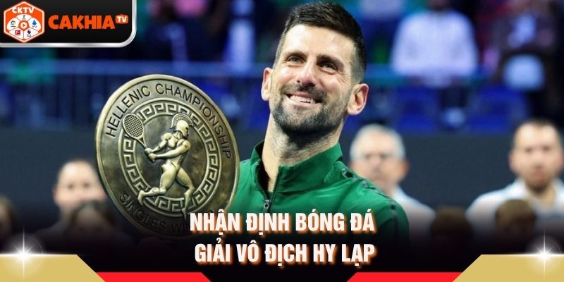 Nhận định bóng đá giải vô địch Hy Lạp