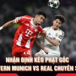 Nhận Định Kèo Phạt Góc Bayern Munich Vs Real Chuyên Sâu
